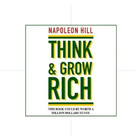Think And Grow Rich - Napoleon Hill