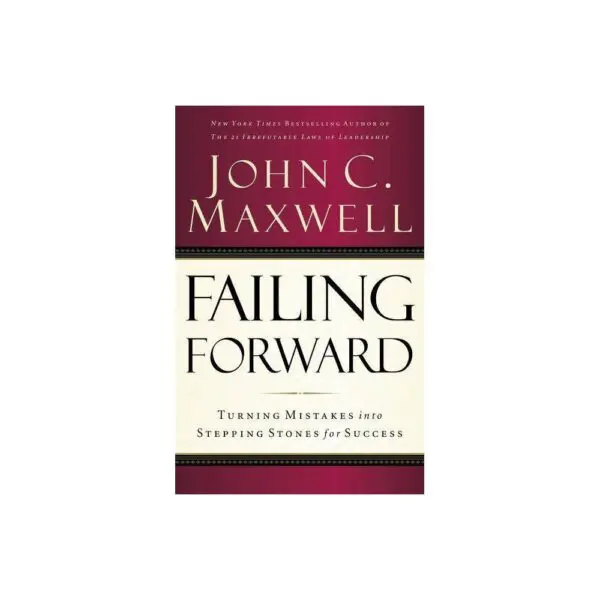 Failing Forward - John C. Maxwell