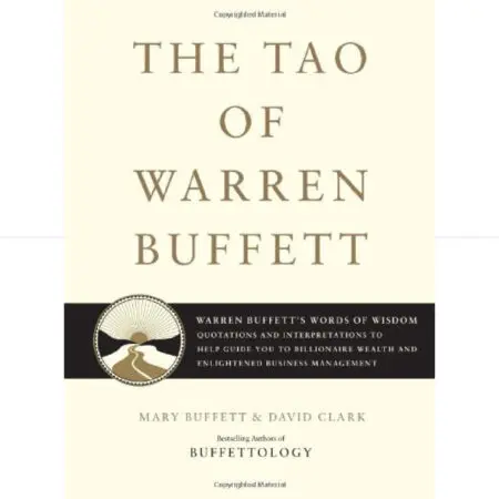 The Tao Of Warren Buffett - Mary Buffett & David Clark