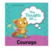 On Courage -Tiny Thoughts