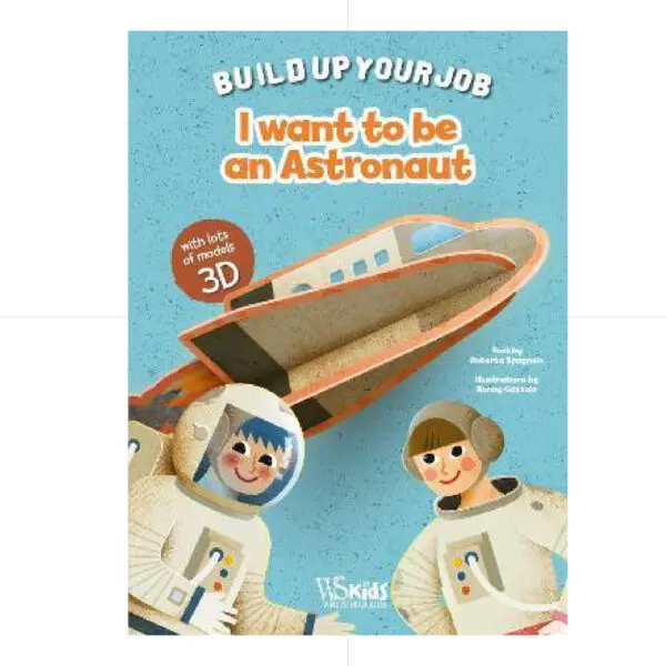 Build Up Your Job -I Want To Be an Astronaut