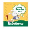 La Patience - Petites Pensees Sur