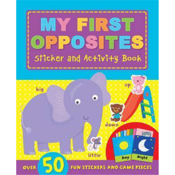 My First Opposites Sticker & Activity Book - S & A Learning