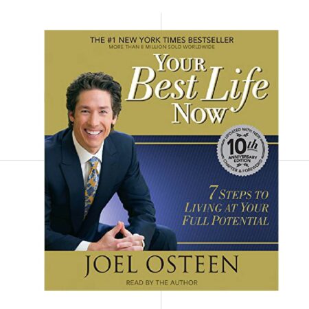 Your Best Life Now - Joel Osteen