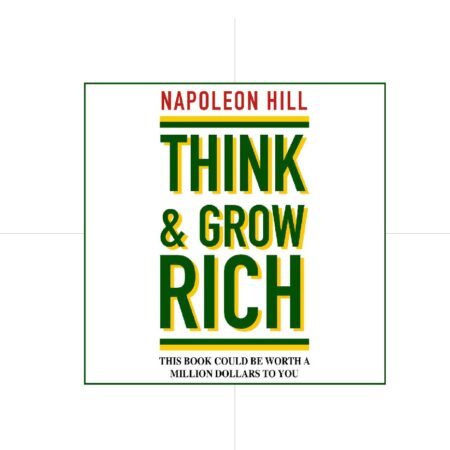 Think And Grow Rich - Napoleon Hill
