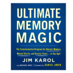 Ultimate Memory Magic: The Transformative Program for Sharper Memory