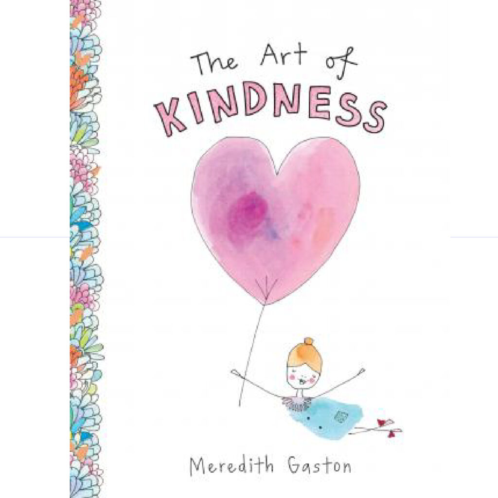 The Art Of Kindness - Meredith Gaston